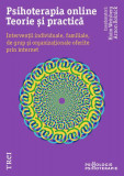 Psihoterapia online. Teorie și practică - Paperback brosat - Arnon Rolnick, Haim Weinberg - Trei