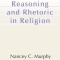 Reasoning and Rhetoric in Religion