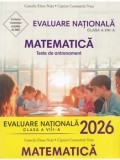 Cumpara ieftin Evaluare nationala 2026. Matematica. Teste de antrenament. Clasa a VIII-a/Camelia Elena Neta, Ciprian Constantin Neta