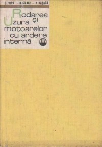 Bazil Popa - Rodarea și uzarea motoarelor cu ardere internă