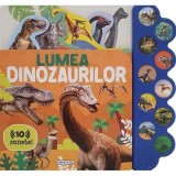 Lumea dinozaurilor. Carte sonora cu 10 sunete - Girasol