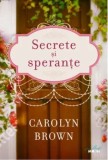 Secrete si sperante/Carolyn Brown
