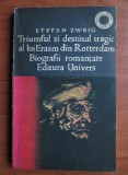 Cumpara ieftin Stefan Zweig - Triumful si destinul tragic al lui Erasm din Rotterdam