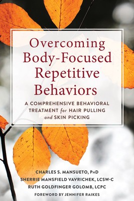Overcoming Body-Focused Repetitive Behaviors: A Comprehensive Behavioral Treatment for Hair Pulling and Skin Picking foto