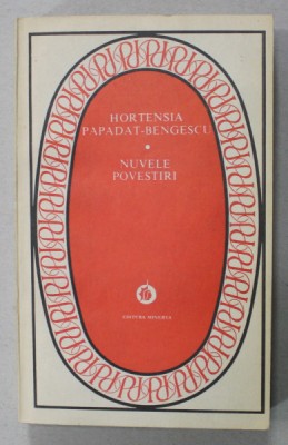 NUVELE , POVESTIRI de HORTENSIA PAPADAT - BENGESCU , 1980 foto