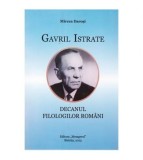 Mircea Darosi - Gavril Istrati - Decanul filologilor romani - 110356
