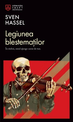Legiunea Blestematilor, Sven Hassel - Editura Nemira foto