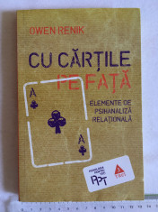 Owen Renik - Cu car?ile pe fa?a. Elemente de psihanaliza rela?ionala foto