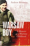 Warsaw Boy: A Memoir of a Wartime Childhood | Andrew Borowiec, Viking