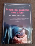 Scapă de Gastrită sau Ulcer &icirc;n doar 30 de zile &ndash; Ovidiu Lăpădatu