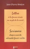 Lettre &agrave; la femme aim&eacute;e au sujet de la mort / Scrisoare despre moarte adresată femeii iubite - Paperback brosat - Jean Pierre Sim&eacute;on - Limes