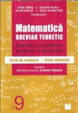 Matematica. Breviar teoretic. Exercitii si probleme propuse si rezolvate. Clasa a IX-a - Petre Simion, Valentin Nicula