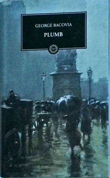 George Bacovia - Plumb