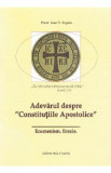 Adevarul despre Constitutiile Apostolice - Ioan V. Argatu