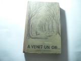 Francisc Munteanu - A venit un om... -Prima editie 1956 ilustratii A. Stoicescu