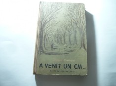 Francisc Munteanu - A venit un om... -Prima editie 1956 ilustratii A. Stoicescu