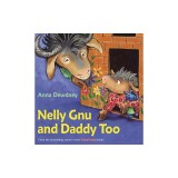 Nelly Gnu and Daddy Too