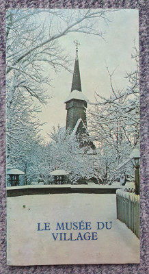 Le Mus&amp;eacute;e du Village, Bucarest, 1991 - Muzeul Satului - brosura in lb franceza foto