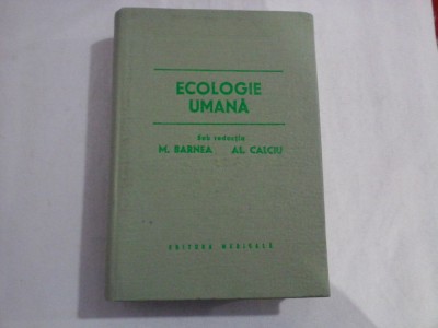 ECOLOGIE UMANA - sub redactia M. BARNEA * Al. CALCIU foto