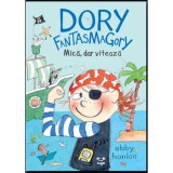 Dory Fantasmagory. Mica, dar viteaza, Abby Hanlon