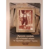 Catinca Nedelcu (dedicație) - Momente esențiale ale existenței umane &icirc;n Rom&acirc;ni, județul Neamț