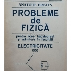 Anatolie Hristev - Probleme de fizica, electricitate (editia 1992)