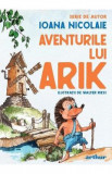 Aventurile lui Arik - Ioana Nicolaie