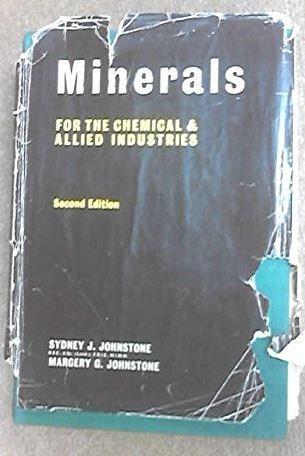 Sydney J. Johnstone, Margery G. Johnstone - Minerals for the Chemical and Allied Industries