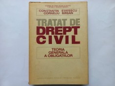 TRATAT DE DREPT CIVIL. TEORIA GENERALA A OBLIGATIILOR - CONSTANTIN STATESCU, CORNELIU BARSAN
