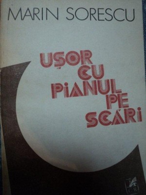 USOR CU PIANUL PE SCARI de MARIN SORESCU , 1985 foto