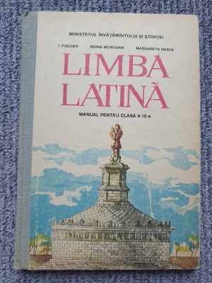 Limba Latina. Manual Pentru Clasa a IX-a - I. Fisher, Maria Morogan, 1991, 150pg foto