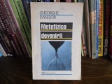 Gheorghe Danisor, Metafizica devenirii