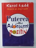 PUTEREA UNUI ADOLESCENT POZITIV de KAROL LADD , GRACE si JOY LADD , 2007