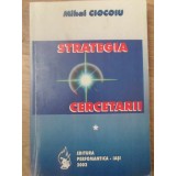 STRATEGIA CERCETARII-MIHAI CIOCOIU-232890