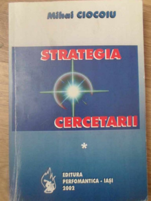 STRATEGIA CERCETARII-MIHAI CIOCOIU foto