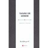 Tan&aacute;r &uacute;r k&eacute;rem - Karinthy Frigyes