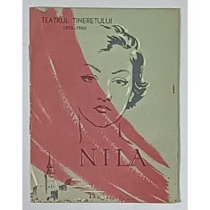 TEATRUL TINERETULUI 1959 - 1960 , NILA , DRAMA IN 3 ACTE de A. SALINSKI , 1960