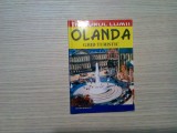 OLANDA - Ghid Turistic - Mircea Cruceru - Editura Vremea, 2004, 95 p.+ harta