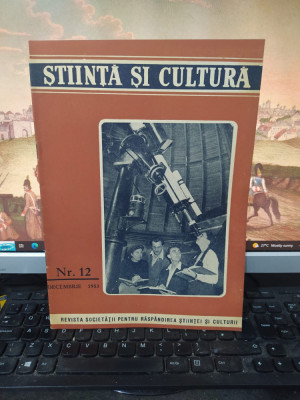 Știință și cultură nr. 12 1953, Cui servește cartografia &amp;icirc;n S.U.A., Sticla, 137 foto