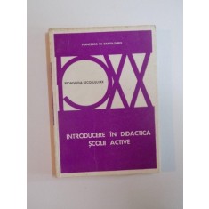 INTRODUCERE IN DIDACTICA SCOLII ACTIVE de FRANCESCO DE BARTOLOMEIS , 1981