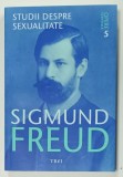 SIGMUND FREUD , OPERE ESENTIALE , VOLUMUL 5 : STUDII DESPRE SEXUALITATE , 2009