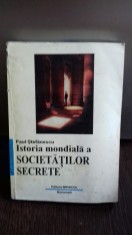 ISTORIA MONDIALA A SOCIETATILOR SECRETE - PAUL STEFANESCU foto