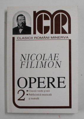 OPERE , VOLUMUL II de NICOLAE FILIMON , 2000 foto