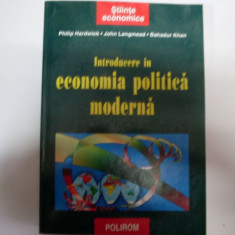 Introducere In Economia Politica Moderna - Philip Hardwick John Langmead Bahadur Khan ,550718