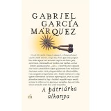 A p&aacute;tri&aacute;rka alkonya - Garc&iacute;a M&aacute;rquez