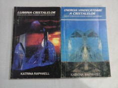 KATRINA RAPHAELL (2 CARTI) - VOL. 1: LUMINA CRESTALELOR - VOL. 2: ENERGIA VINDECATOARE A CRISTALELOR