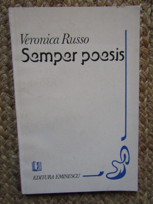 Semper poesis - Veronica Russo CU DEDICATIE SI AUTOGRAF