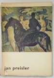 JAN PREISLER 1872 - 1918 , ALBUM DE ARTA CU TEXT IN LIMBA CEHA , 1964