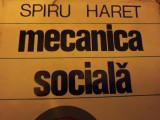 MECANICA SOCIALA - SPIRU HARET, ED STIINTIFICA 1969, 270 PAG COPERTI CARTONATE