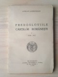 Aurelian Sacerdoțeanu - Predosloviile cărților rom&acirc;nești I / 1 1508-1647 (1938)